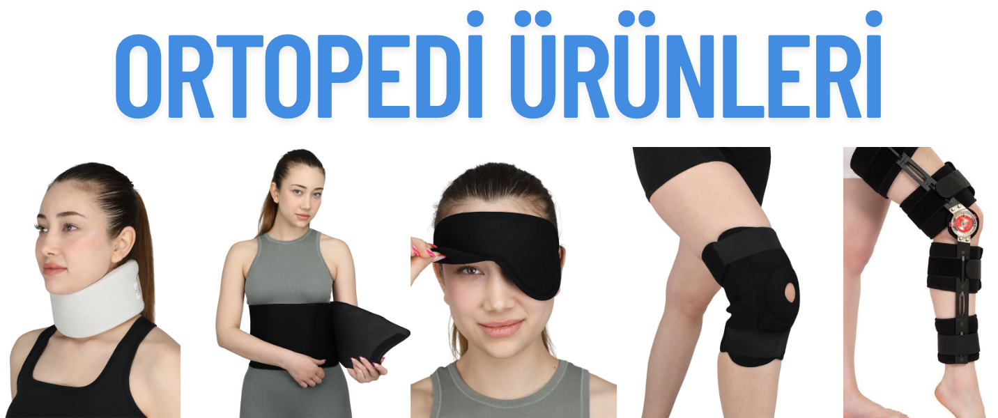Ortopedi Ürünleri